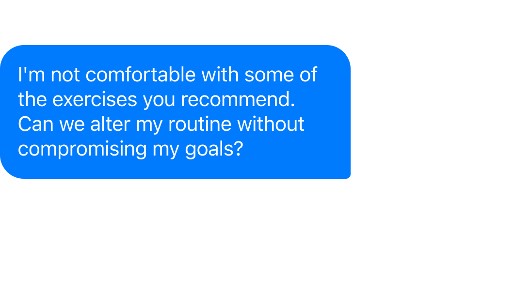 I'm not comfortable with some of the exercises you recommend.