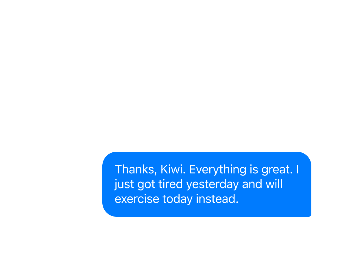 Kiwi checks in after a skipped workout and asks how the member is feeling; the member replies that they'll exercise today instead